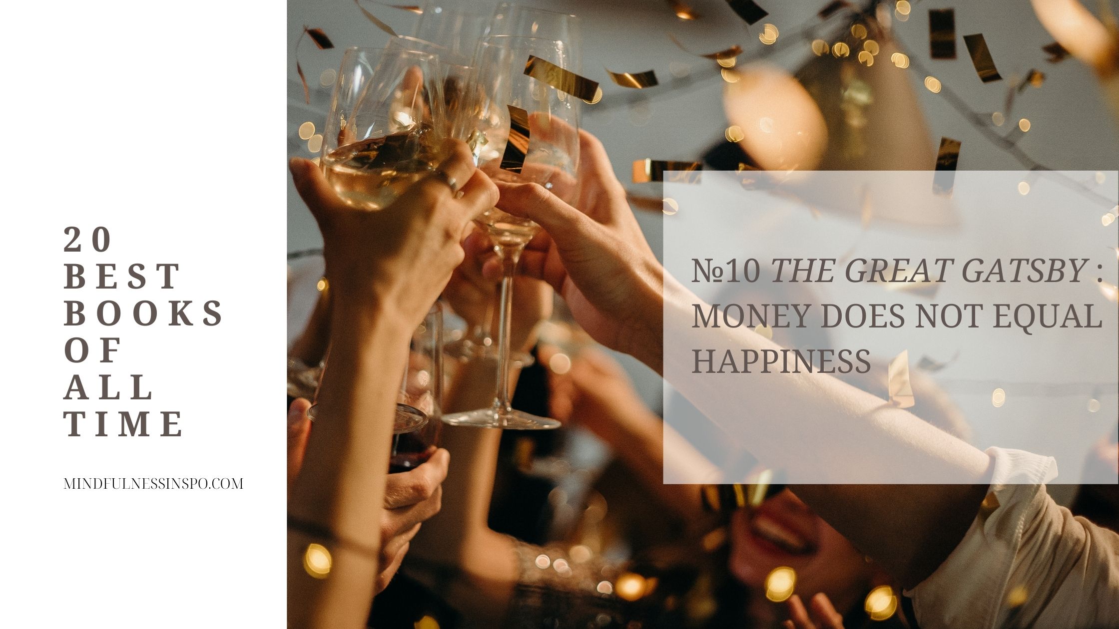 blogpost image. . 20 best books of all time. number 10 the great Gatsby. money does not equal happiness. more on mindfulnessinspo.com