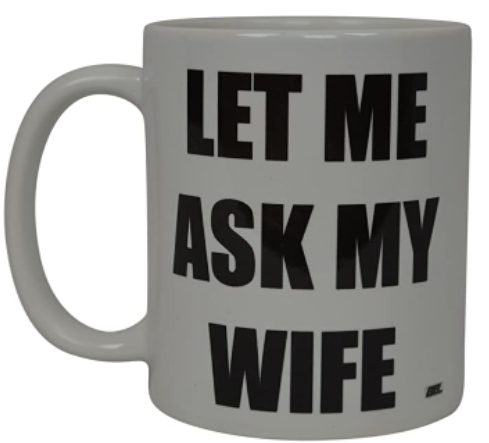 anniversary gifts for husband funny mug let me ask my wife